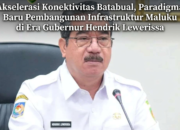 Akselerasi Konektivitas Batabual, Paradigma Baru Pembangunan Infrastruktur Maluku di Era Gubernur Hendrik Lewerissa