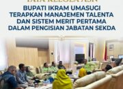 Buru Buat Terobosan Tata Kelola ASN Bupati Ikram Umasugi Terapkan Manajemen Talenta dan Sistem Merit Pertama dalam Pengisian Jabatan Sekda